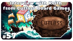 Read more about the article Ep 057 | Interview with Keith from Cutlass Board Games
