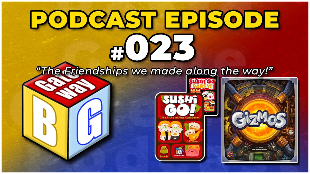 You are currently viewing Ep 023 | BG Gateway – The Friendships we made along the way!