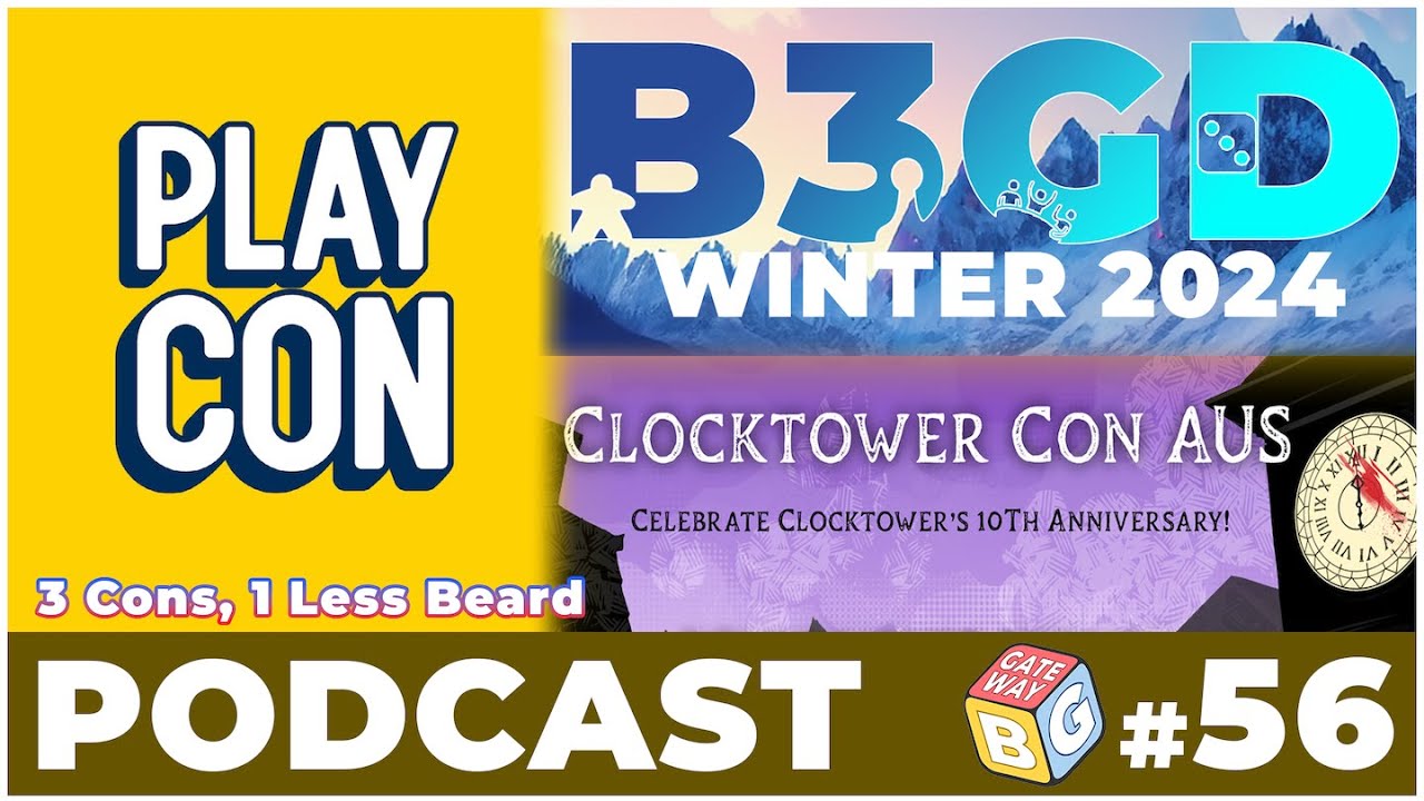Read more about the article Ep 056 | 3 Cons, 1 Beard (Play Con, Clocktower Con, B3GD Winter 2024)