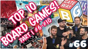 Read more about the article Ep 066 | Our FAVOURITE Board Games of ALL TIME (Top 10: #6 – #10)