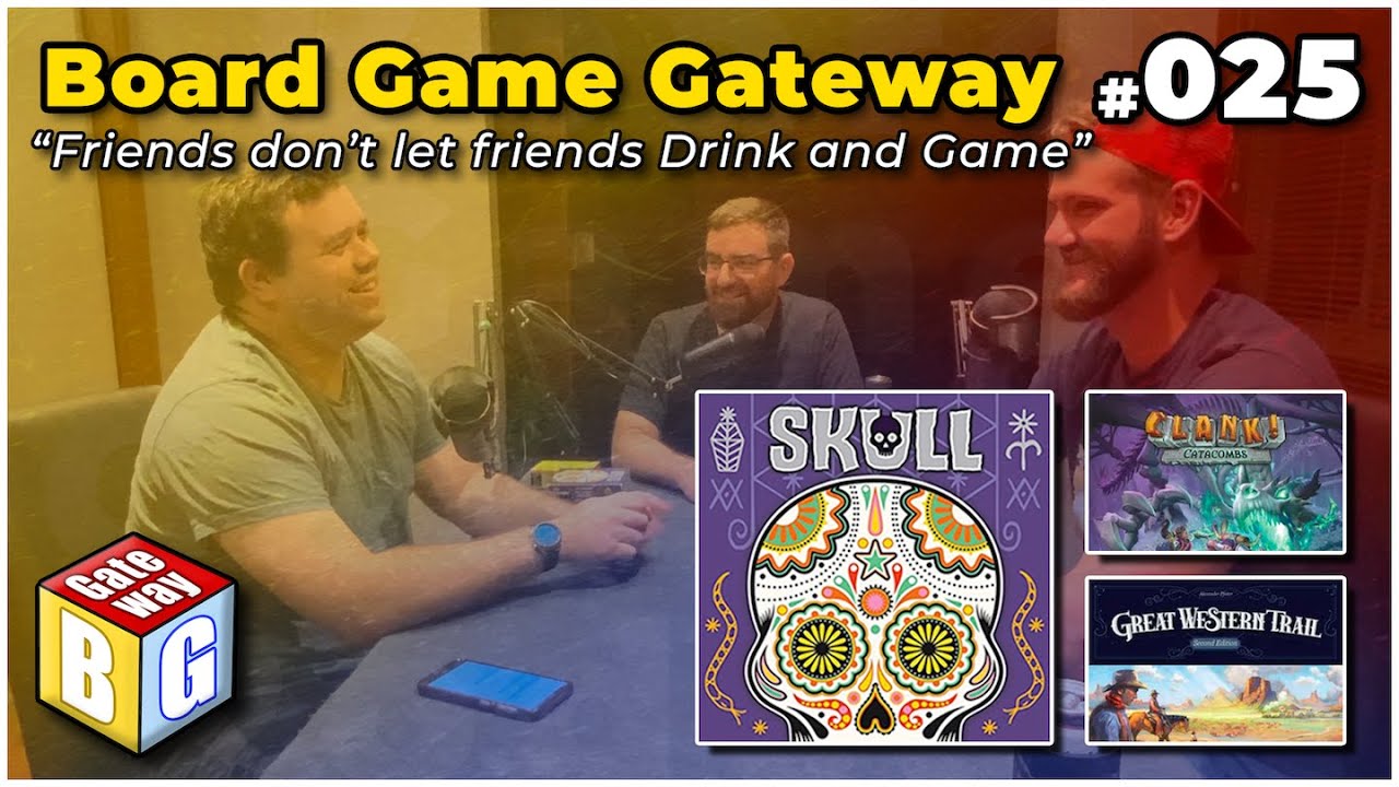 You are currently viewing Ep 025 | BG Gateway – Friends don’t let Friends Drink and Game!